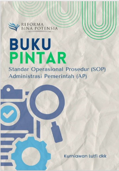Buku Pintar Standar Operasional Prosedur (SOP) Administrasi Pemerintah (AP)